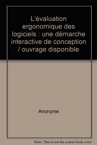 L'évaluation ergonomique des logiciels : une démarche itérative de conception
