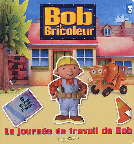 Bob le bricoleur : la journée de travail de Bob