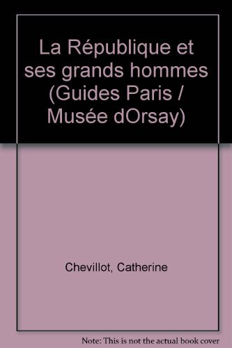 La République et ses grands hommes
