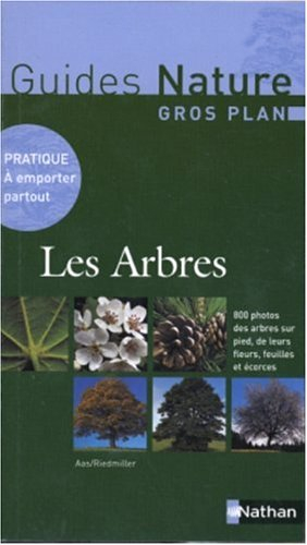 Les arbres : reconnaître et déterminer les feuillus et conifères d'Europe