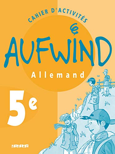 Aufwind, allemand, 5e : cahier d'activités
