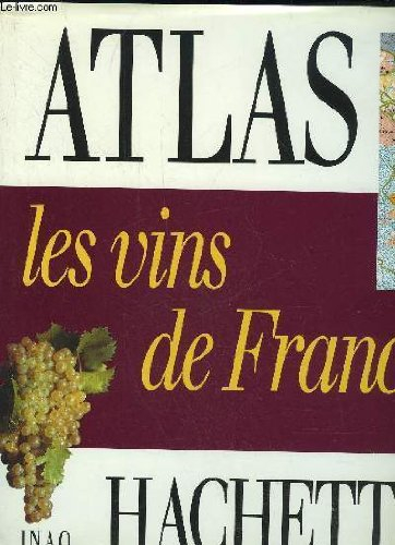 les vins de france (atlas hachette)