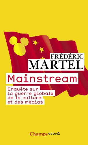 Mainstream : enquête sur la guerre globale de la culture et des médias