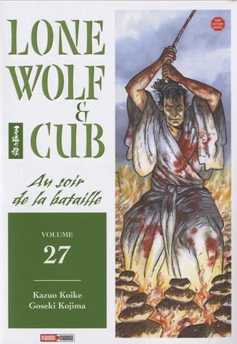Lone wolf and cub. Vol. 27. Au soir de la bataille