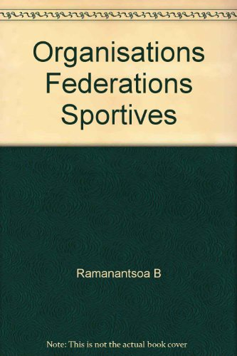 Organisations et fédérations sportives : sociologie et management