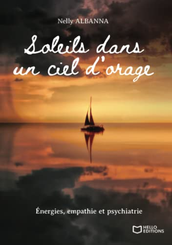 Soleils dans un ciel d'orage : Energies, empathie et psychiatrie