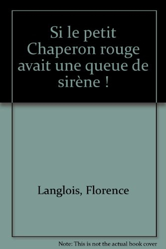 Si le Petit Chaperon rouge avait une queue de sirène