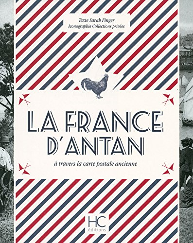 La France d'antan : à travers la carte postale ancienne