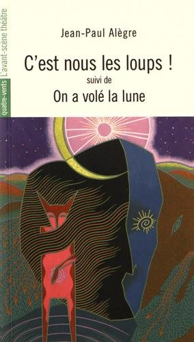 C'est nous les loups !. On a volé la lune