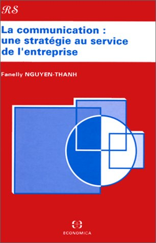 La Communication : une stratégie au service de l'entreprise