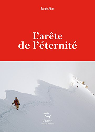 L'arête de l'éternité : exploit au Nanga Parbat : sur la plus longue arête du monde