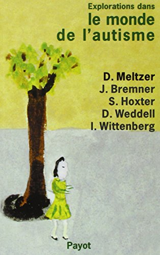 Le monde de l'autisme : étude psychanalytique