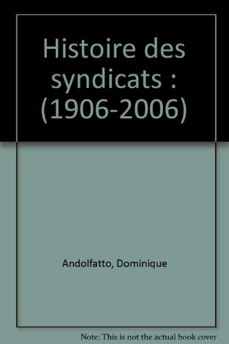 Histoire des syndicats (1906-2006)
