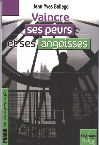 Vaincre ses peurs et ses angoisses