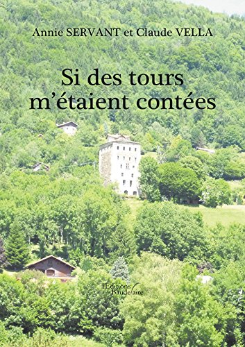 Si des tours m'étaient contées