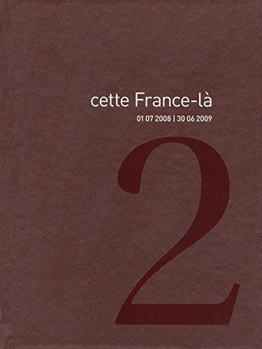 Cette France-là. Vol. 2. 01.07.2008-30.06.2009