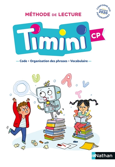 Méthode de lecture Timini CP : code, organisation des phrases, vocabulaire : conforme aux programmes