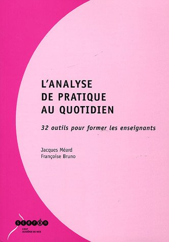 L'analyse de pratique au quotidien : 32 outils pour former les enseignants
