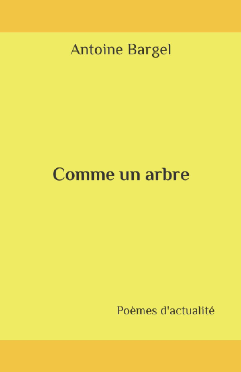 Comme un arbre: Poèmes d'actualité