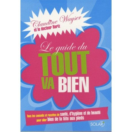 Le guide du tout va bien