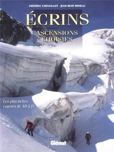 Ecrins, ascensions choisies : les plus belles courses de AD à D
