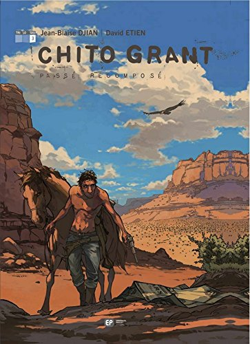 Chito Grant. Vol. 3. Passé recomposé