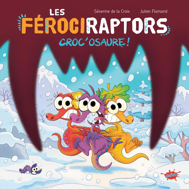 Les férociraptors. Croc'osaure !