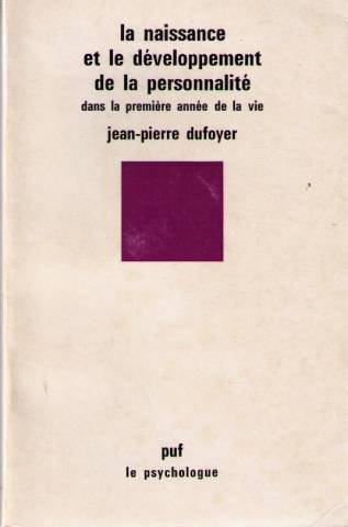 la naissance et le développement de la personnalité : dans la première année de la vie (le psycholog