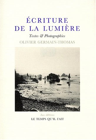 Ecriture de la lumière : textes et photographies