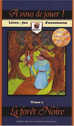 a vous de jouer ! : tome 1, la forêt noire