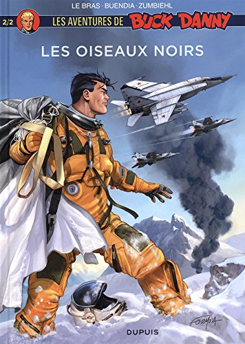 Les aventures de Buck Danny. Les oiseaux noirs. Vol. 2