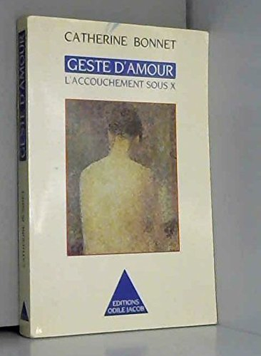 geste d'amour : l'accouchement sous x