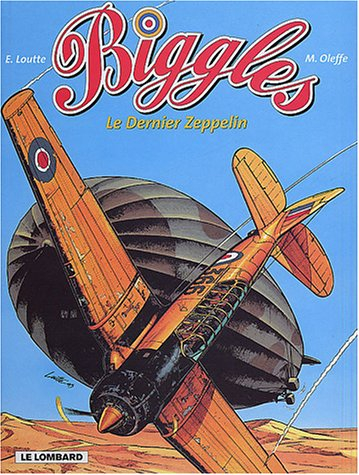 Biggles : détective de l'air. Vol. 9. Le dernier zeppelin
