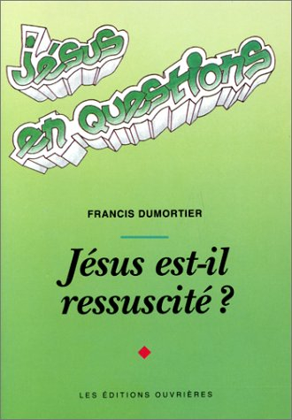 Jésus est-il ressuscité ?