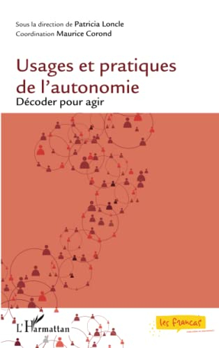 Usages et pratiques de l'autonomie : décoder pour agir
