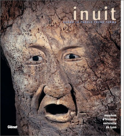 Inuit : quand la parole prend forme : exposition au Musée d'histoire naturelle de Lyon, futur Musée 