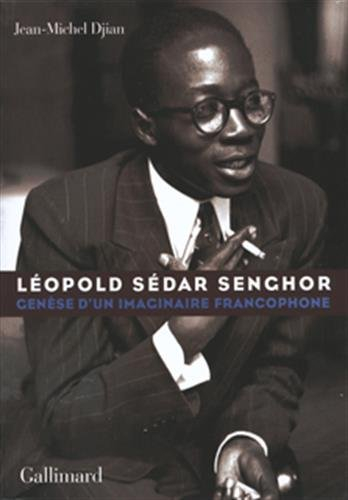 Léopold Sédar Senghor : genèse d'un imaginaire francophone