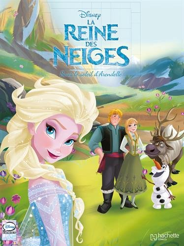 La reine des neiges. Vol. 3. Sous le soleil d'Arendelle