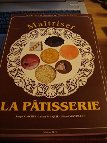 maîtriser la pâtisserie