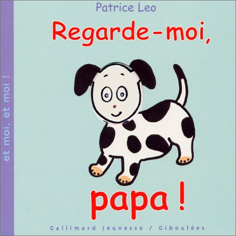 Regarde-moi papa !