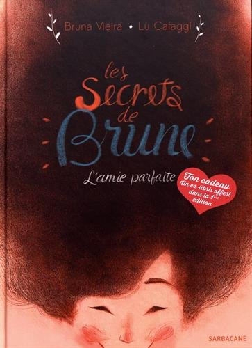 Les secrets de Brune : l'amie parfaite