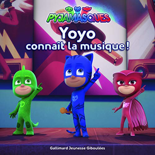 Pyjamasques. Vol. 5. Yoyo connaît la musique !