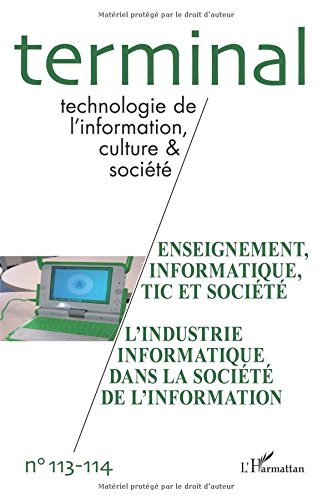 Terminal, n° 113-114. Enseignement, informatique, TIC et société