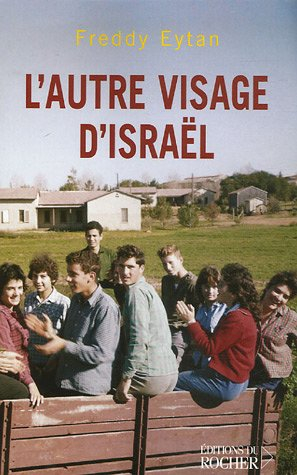 L'autre visage d'Israël : souvenirs d'enfance et de jeunesse