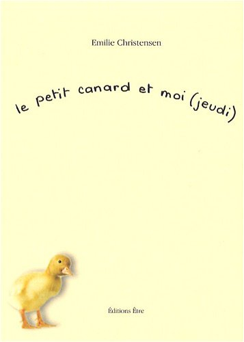 Le petit canard et moi (jeudi)