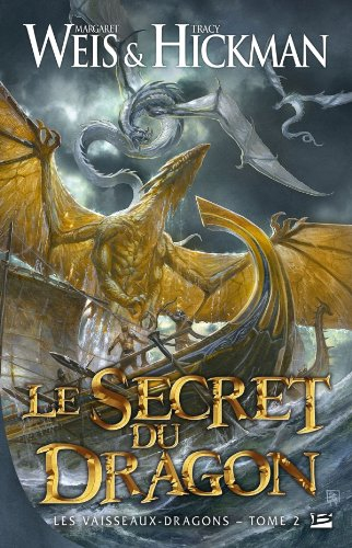 Les vaisseaux-dragons. Vol. 2. Le secret du dragon