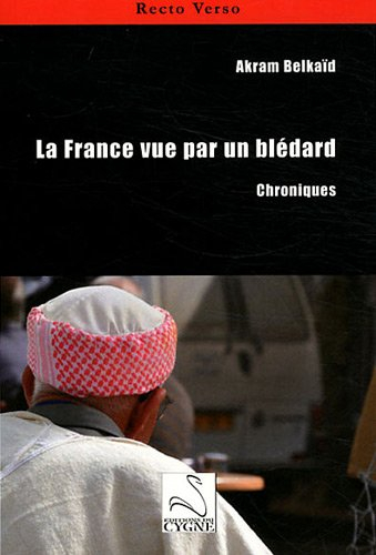 La France vue par un blédard : chroniques
