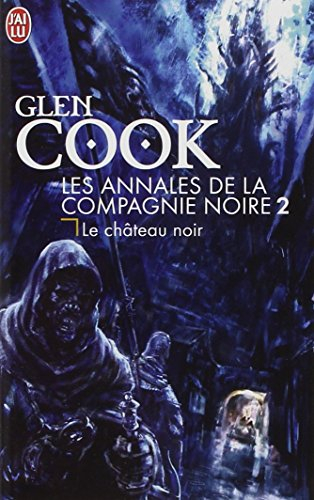 Les annales de la Compagnie noire. Vol. 2. Le château noir
