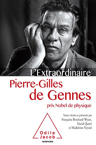 L'extraordinaire Pierre-Gilles de Gennes, prix Nobel de physique