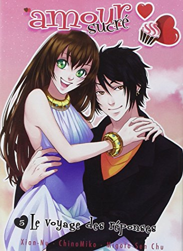 Amour sucré. Vol. 5. Le voyage des réponses